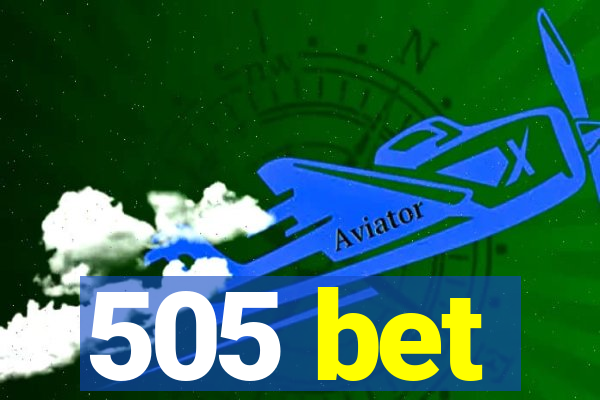 505 bet